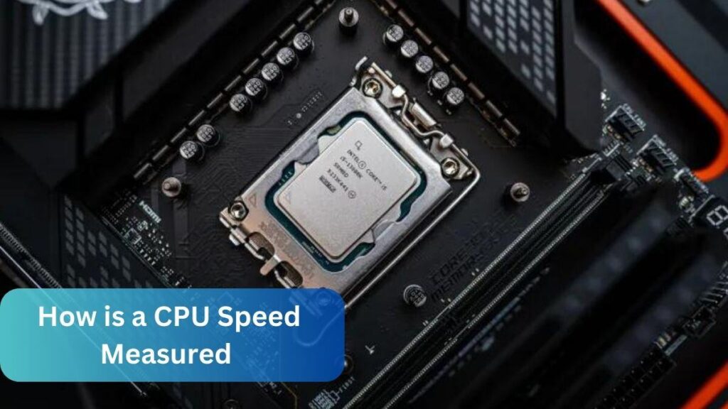 How is a CPU Speed Measured