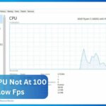 GPU And CPU Not At 100 But Low Fps – Ultimate Guide 2024!