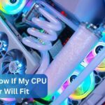 How To Know If My CPU Cooler Will Fit – Ultimate Guide 2024!