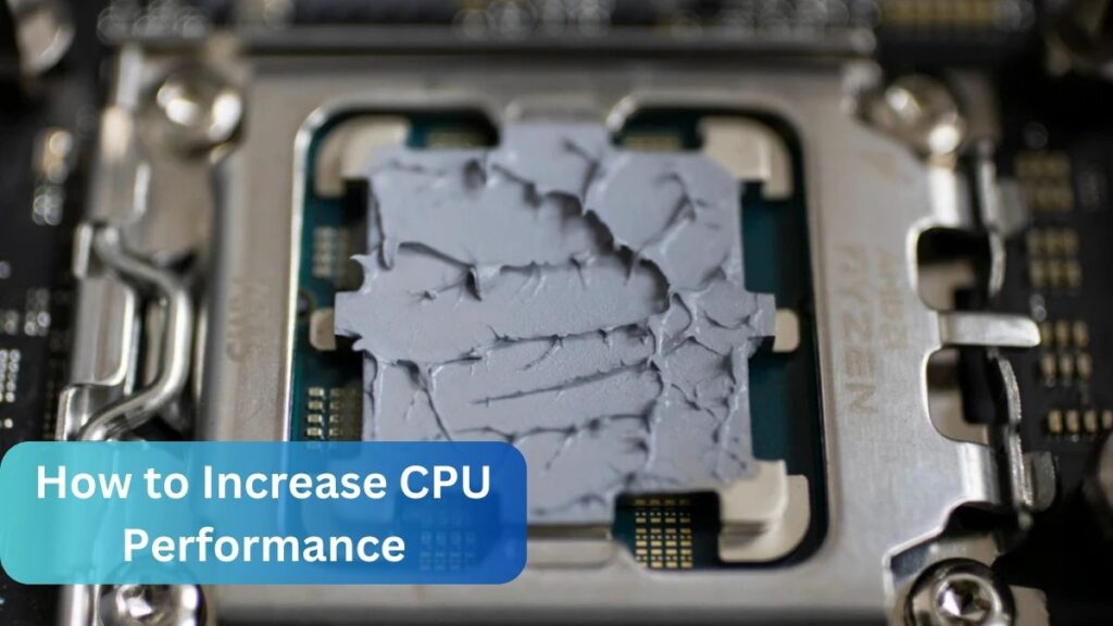 How to Increase CPU Performance