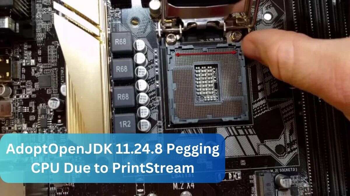 AdoptOpenJDK 11.24.8 Pegging CPU Due to PrintStream