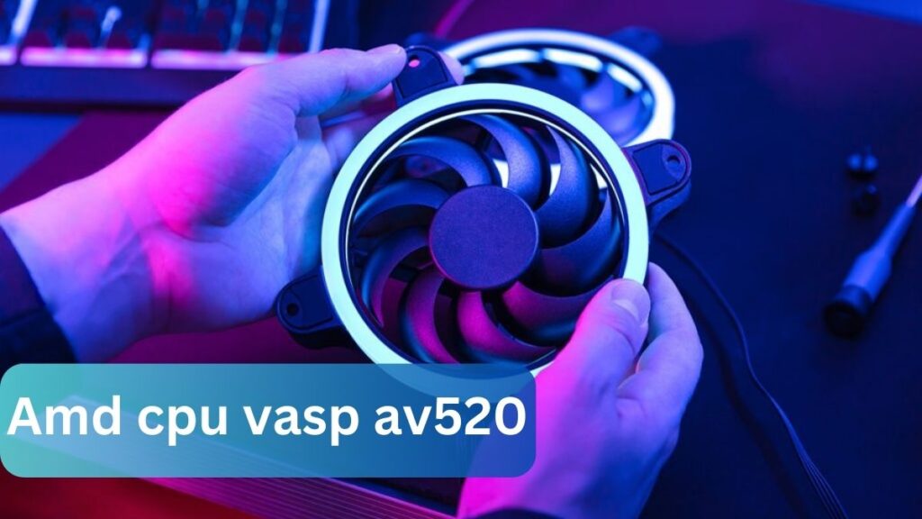 Amd cpu vasp av520